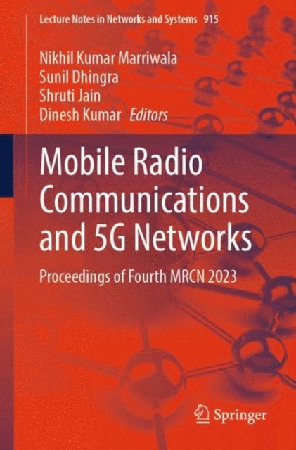 Dinesh Kumar, Shruti Jain, Sunil Dhingra, Nikhil Kumar Marriwala - Mobile Radio Communications and 5G Networks, E-bok