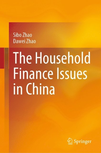 Dawei Zhao, Sibo Zhao - Household Finance Issues in China, E-bok