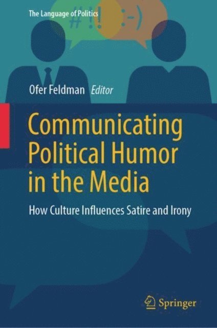 Ofer Feldman - Communicating Political Humor in the Media, E-bok