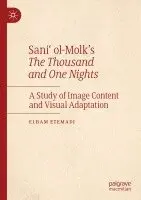 Elham Etemadi - Sani' Ol-Molk's the Thousand and One Nights: A Study of Image Content and Visual Adaptation, Häftad. Tillgänglighet: Lägg i varukorg