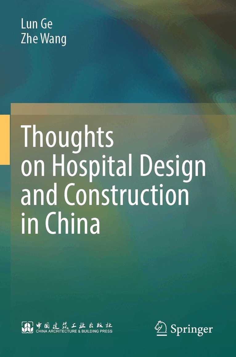 Lun Ge, Zhe Wang - Thoughts on Hospital Design and Construction in China, Häftad. Tillgänglighet: Lägg i varukorg