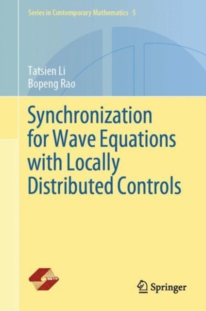 Bopeng Rao, Tatsien Li - Synchronization for Wave Equations with Locally Distributed Controls, E-bok