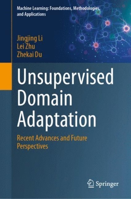 Zhekai Du, Lei Zhu, Jingjing Li - Unsupervised Domain Adaptation, E-bok