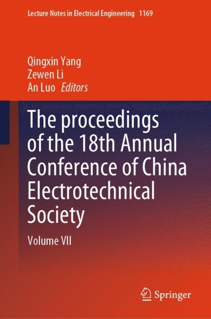 An Luo, Zewen Li, Qingxin Yang - proceedings of the 18th Annual Conference of China Electrotechnical Society, E-bok