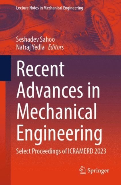 Natraj Yedla, Seshadev Sahoo - Recent Advances in Mechanical Engineering, E-bok