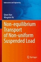 Qiwei Han, Mingmin He - Non-equilibrium Transport of Non-uniform Suspended Load, Häftad