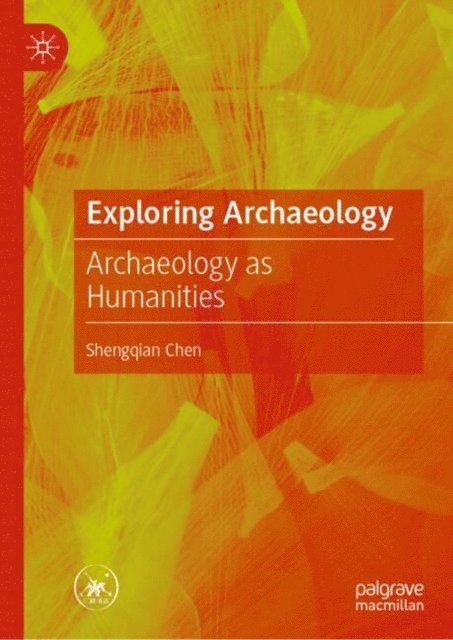 Shengqian Chen - Exploring Archaeology, E-bok