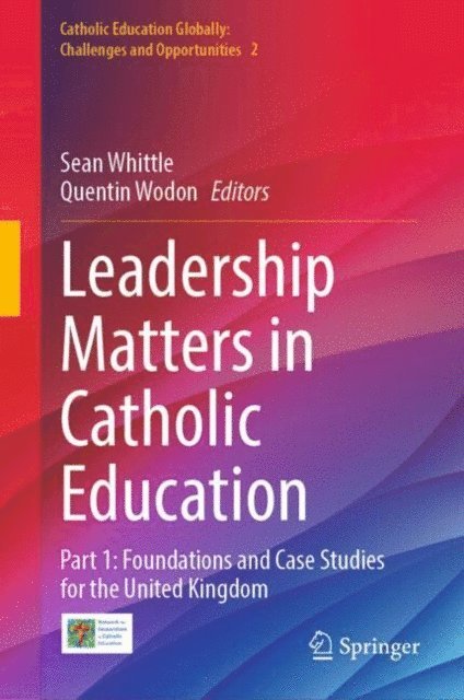 Quentin Wodon, Sean Whittle - Leadership Matters in Catholic Education, E-bok