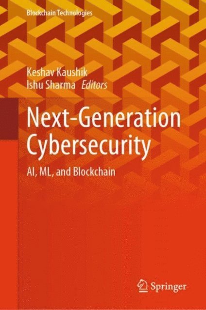 Ishu Sharma, Keshav Kaushik - Next-Generation Cybersecurity, E-bok