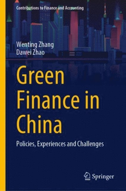 Dawei Zhao, Wenting Zhang - Green Finance in China, E-bok