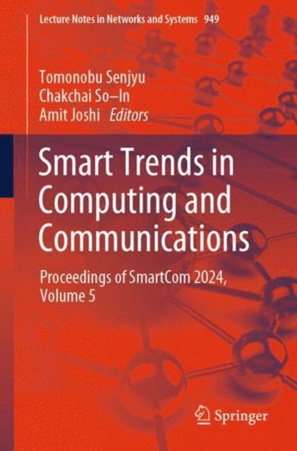 Amit Joshi, Chakchai So-In, Tomonobu Senjyu - Smart Trends in Computing and Communications, E-bok