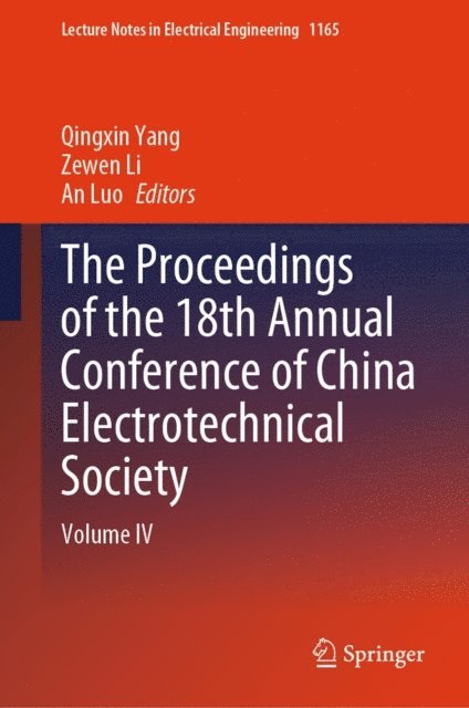An Luo, Zewen Li, Qingxin Yang - Proceedings of the 18th Annual Conference of China Electrotechnical Society, E-bok
