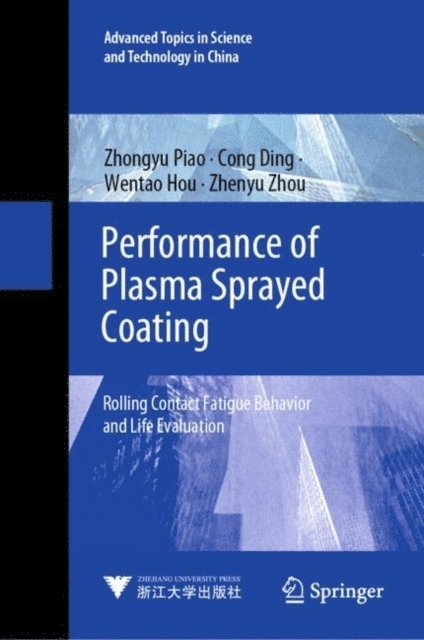Zhenyu Zhou, Wentao Hou, Cong Ding, Zhongyu Piao - Performance of Plasma Sprayed Coating, E-bok