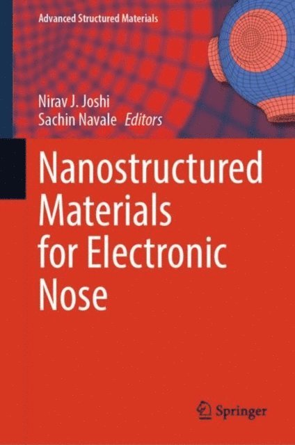 Sachin Navale, Nirav J. Joshi - Nanostructured Materials for Electronic Nose, E-bok