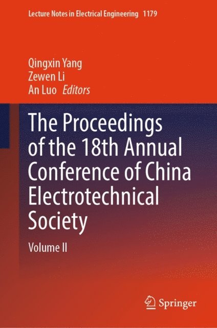 An Luo, Zewen Li, Qingxin Yang - Proceedings of the 18th Annual Conference of China Electrotechnical Society, E-bok