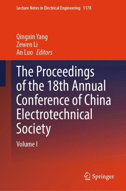 An Luo, Zewen Li, Qingxin Yang - Proceedings of the 18th Annual Conference of China Electrotechnical Society, E-bok
