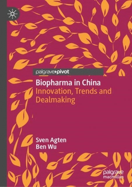 Ben Wu, Sven Agten - Biopharma in China, E-bok