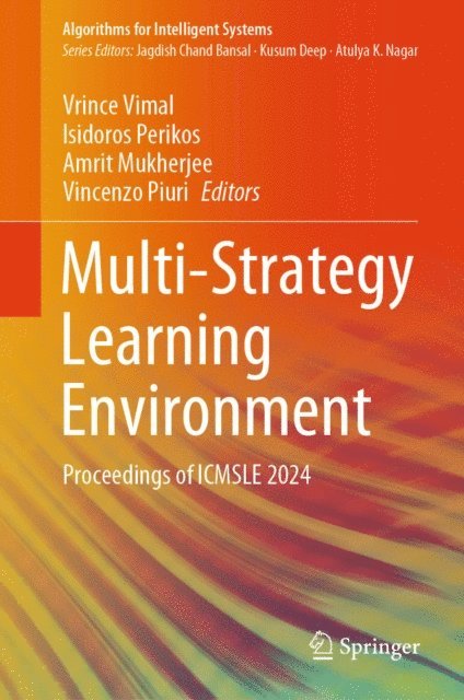 Vincenzo Piuri, Amrit Mukherjee, Isidoros Perikos, Vrince Vimal - Multi-Strategy Learning Environment, E-bok