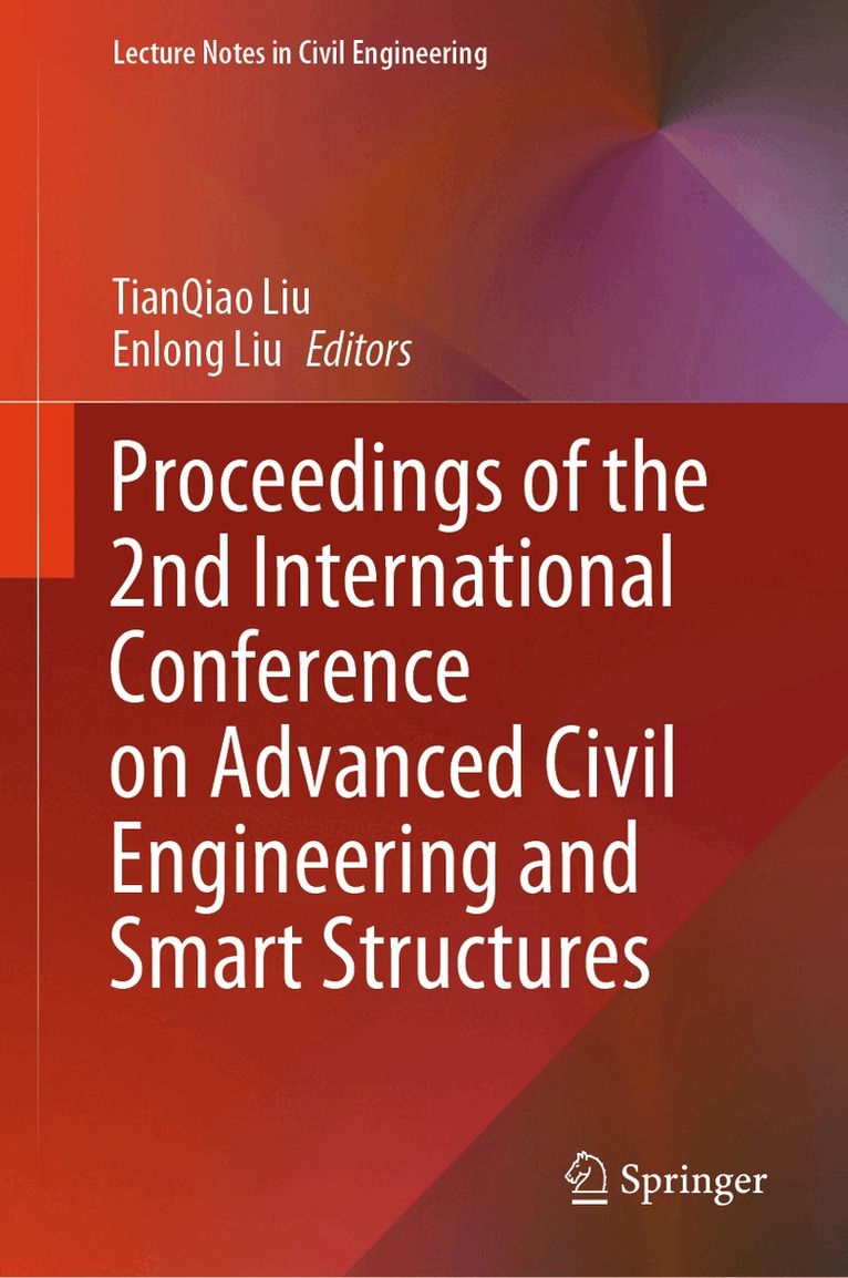 TianQiao Liu, Enlong Liu - Proceedings of the 2nd International Conference on Advanced Civil Engineering and Smart Structures, Inbunden