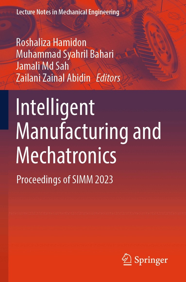 Roshaliza Hamidon, Muhammad Syahril Bahari, Jamali Md Sah, Zailani Zainal Abidin - Intelligent Manufacturing and Mechatronics, Häftad. Tillgänglighet: Lägg i varukorg