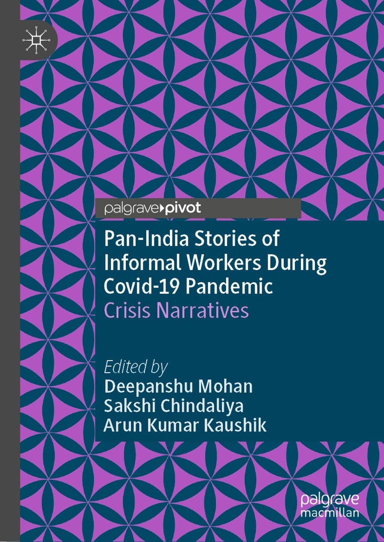 Deepanshu Mohan, Sakshi Chindaliya, Arun Kumar Kaushik - Pan-India Stories of Informal Workers During Covid-19 Pandemic, Inbunden. Tillgänglighet: Lägg i varukorg