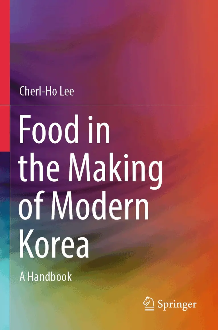 Cherl-Ho Lee - Food in the Making of Modern Korea, Häftad. Tillgänglighet: Lägg i varukorg