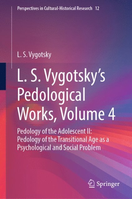 L. S. Vygotsky - L. S. Vygotsky's Pedological Works, Volume 4, E-bok
