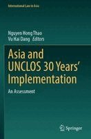 Nguyen Hong Thao, Vu Hai Dang - Asia and UNCLOS 30 Years’ Implementation, Häftad