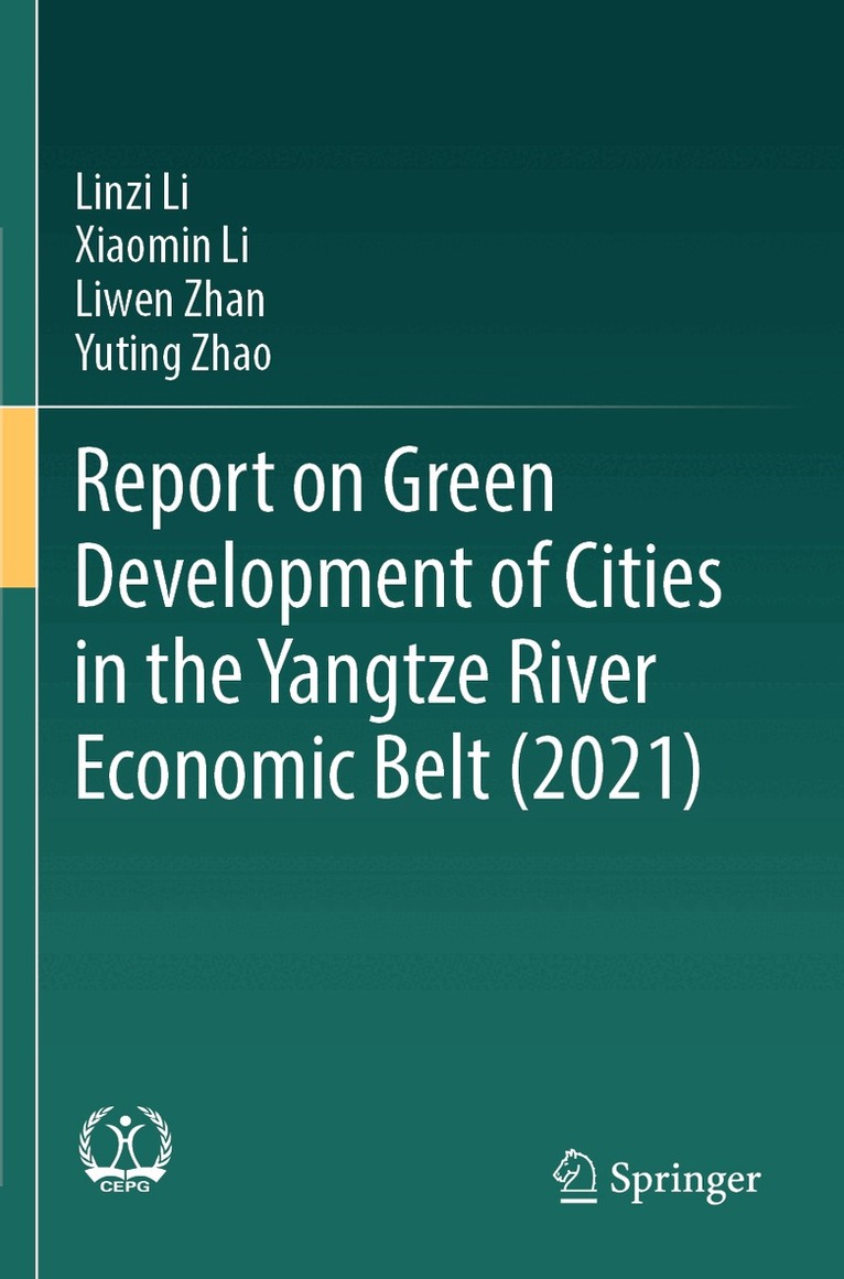 Linzi Li, Xiaomin Li, Liwen Zhan, Yuting Zhao - Report on Green Development of Cities in the Yangtze River Economic Belt (2021), Häftad. Tillgänglighet: Lägg i varukorg