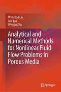 Analytical and Numerical Methods for Nonlinear Fluid Flow Problems in Porous Media