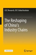 The Reshaping of Chinas Industry Chains