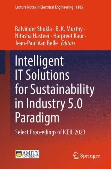 Jean-Paul Van  Belle, Harpreet Kaur, Nitasha Hasteer, B. K. Murthy, Balvinder Shukla - Intelligent IT Solutions for Sustainability in Industry 5.0 Paradigm, E-bok