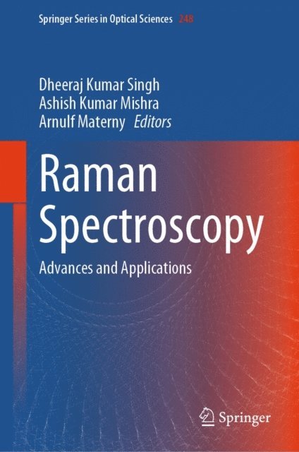 Arnulf Materny, Ashish Kumar Mishra, Dheeraj Kumar Singh - Raman Spectroscopy, E-bok
