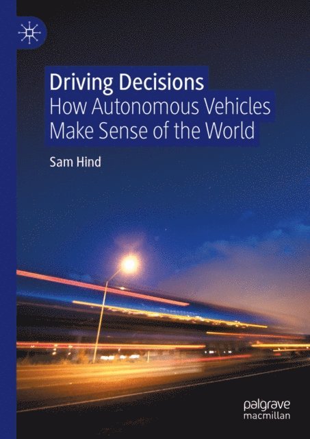 Sam Hind - Driving Decisions, E-bok