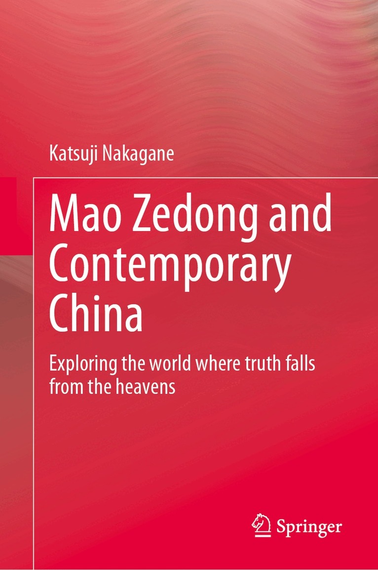Katsuji Nakagane - Mao Zedong and Contemporary China, Inbunden. Tillgänglighet: Lägg i varukorg