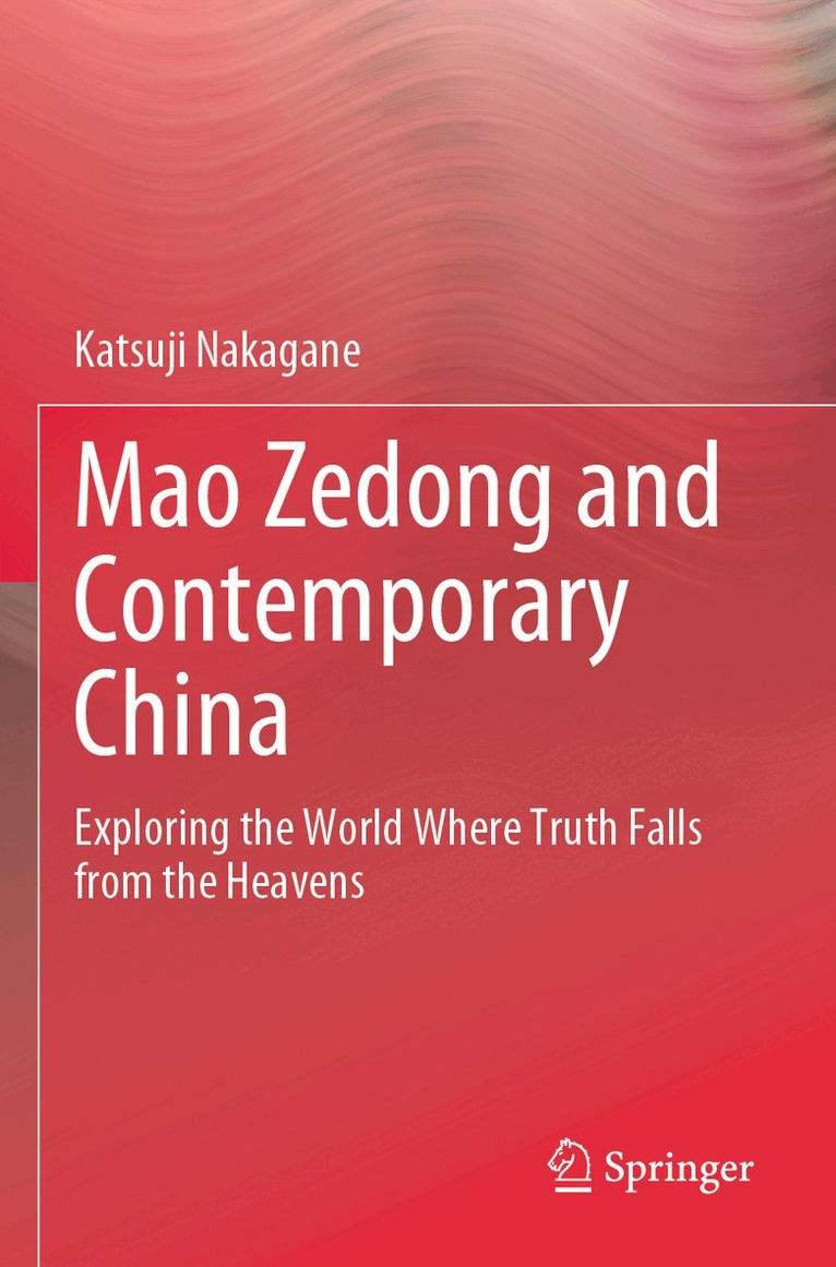 Katsuji Nakagane - Mao Zedong and Contemporary China, Häftad. Tillgänglighet: Lägg i varukorg