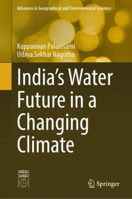 Udaya Sekhar Nagothu, Kuppannan Palanisami - India's Water Future in a Changing Climate, E-bok