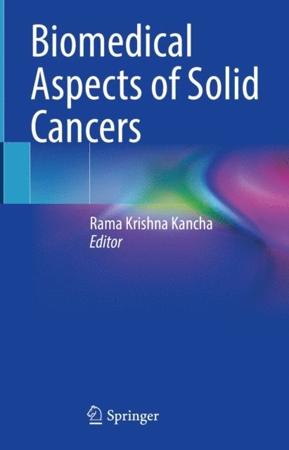 Rama Krishna Kancha - Biomedical Aspects of Solid Cancers, E-bok