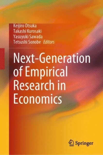 Tetsushi Sonobe, Yasuyuki Sawada, Takashi Kurosaki, Keijiro Otsuka - Next-Generation of Empirical Research in Economics, E-bok