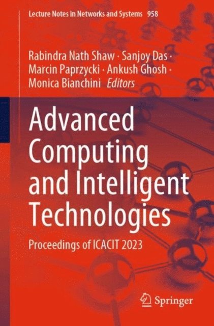 Monica Bianchini, Ankush Ghosh, Marcin Paprzycki, Sanjoy Das, Rabindra Nath Shaw - Advanced Computing and Intelligent Technologies, E-bok