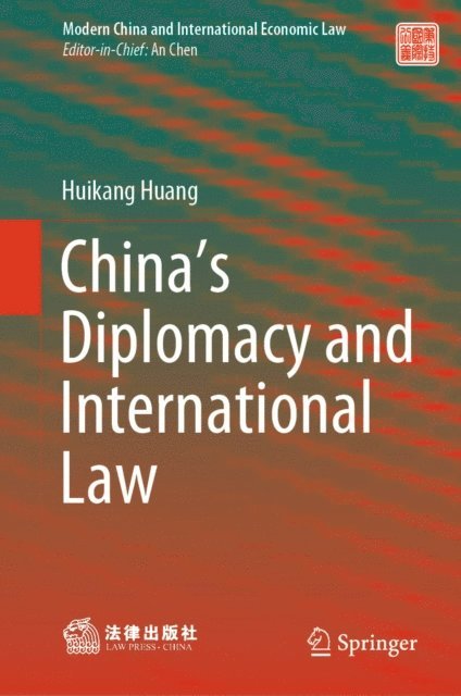 Huikang Huang - China's Diplomacy and International Law, E-bok