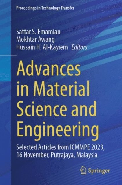 Hussain H. Al-Kayiem, Mokhtar Awang, Sattar S. Emamian - Advances in Material Science and Engineering, E-bok