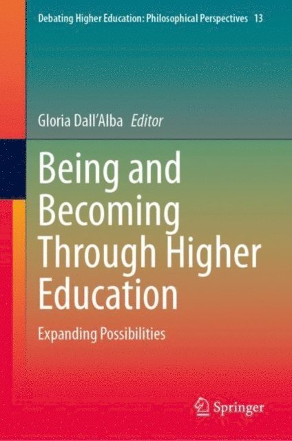 Gloria Dall'Alba - Being and Becoming Through Higher Education, E-bok