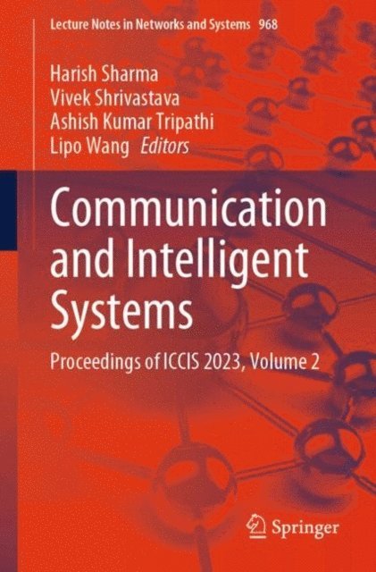 Lipo Wang, Ashish Kumar Tripathi, Vivek Shrivastava, Harish Sharma - Communication and Intelligent Systems, E-bok