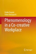 Phenomenology in a Co-creative Workplace