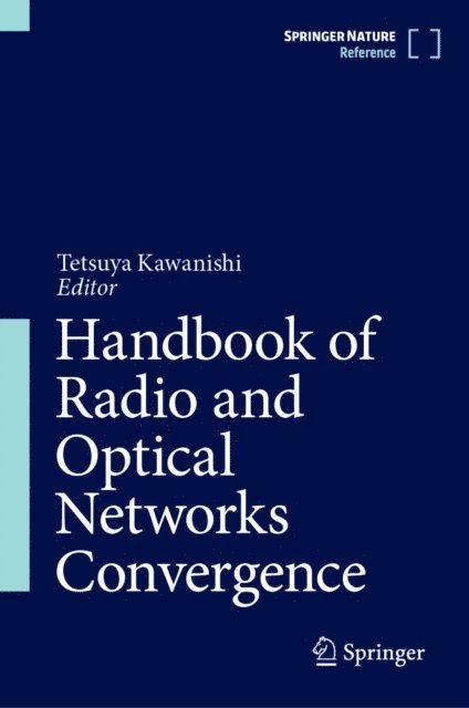 Tetsuya Kawanishi - Handbook of Radio and Optical Networks Convergence, E-bok
