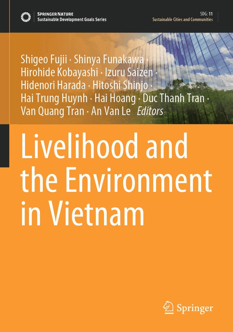 Shigeo Fujii, Shinya Funakawa, Hirohide Kobayashi, Izuru Saizen, Hidenori Harada, Hitoshi Shinjo, Hai Trung Huynh, Hai Hoang, Duc Thanh Tran, Van Quang Tran, An Van Le - Livelihood and the Environment in Vietnam, Häftad