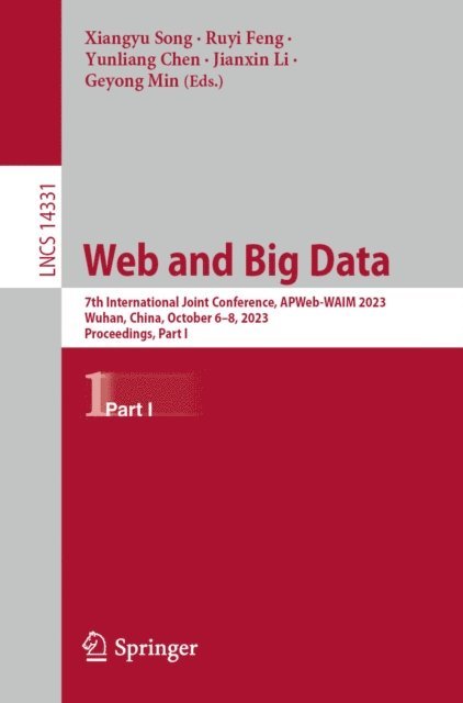 Geyong Min, Jianxin Li, Yunliang Chen, Ruyi Feng, Xiangyu Song - Web and Big Data, E-bok