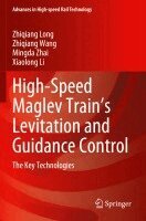 Zhiqiang Long, Zhiqiang Wang, Mingda Zhai, Xiaolong Li - High-Speed Maglev Train’s Levitation and Guidance Control, Häftad