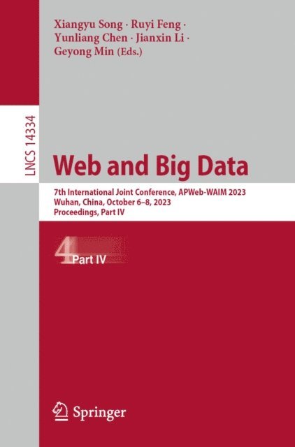 Geyong Min, Jianxin Li, Yunliang Chen, Ruyi Feng, Xiangyu Song - Web and Big Data, E-bok